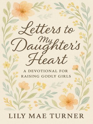 cover image of Letters to My Daughter's Heart